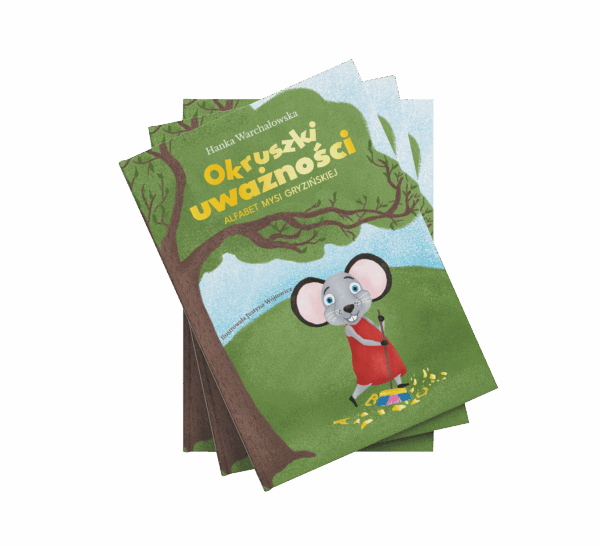 Okruszki uważności. Alfabet Mysi Gryzińskiej